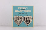 Penny & The Quarters – You And Me – Vinyl 7"