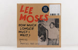 Lee Moses ‎– How Much Longer Must I Wait? Singles & Rarities 1965-1972 – Vinyl LP